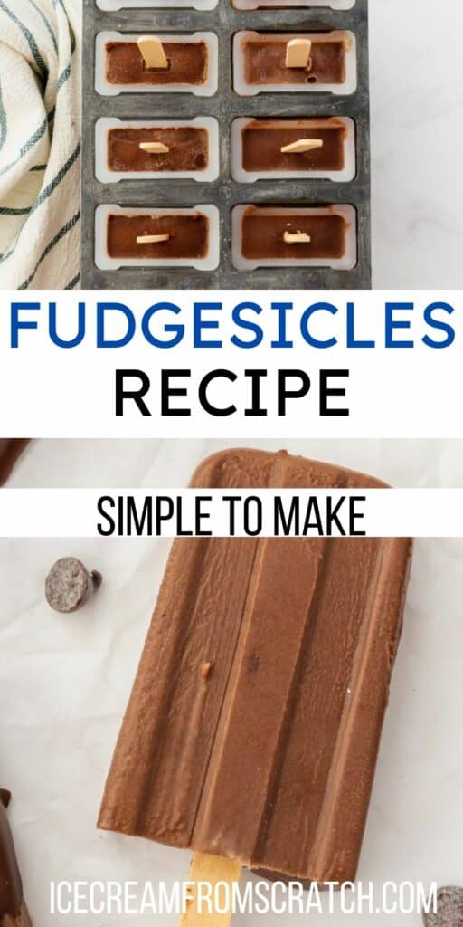 Two photos of homemade fudgesicles. Text in center of photos says "fudgesicles recipe, simple to make"